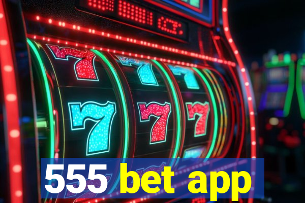 555 bet app